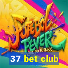 37 bet club